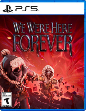 We Were Here Forever (PS5)