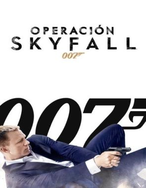 007_Operacion_Skyfall 007: Operación Skyfall (2012) (Películas)