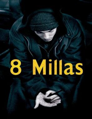 8 Mile: Calle de ilusiones (2002) (Películas)