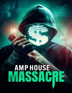 AMP House Massacre (2024) (Películas)