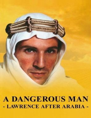 Un hombre peligroso: Lawrence después de Arabia (2020) (Películas)
