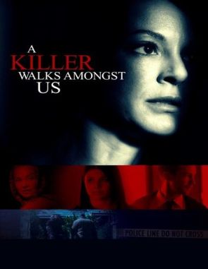 A_Killer_Walks_Amongst_Us Un asesino entre nosotros (2016) (Películas)