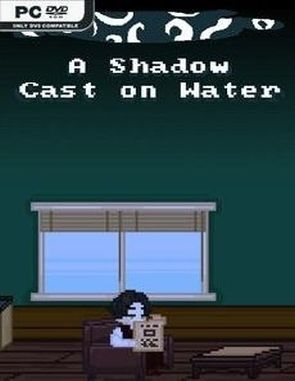 A_Shadow_Cast_on_Water A Shadow Cast on Water (PC)