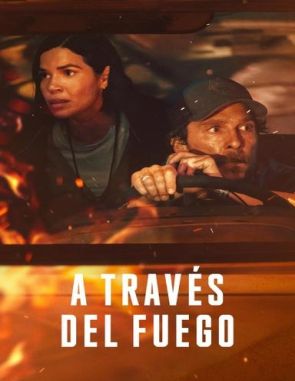 A través del fuego (Through the Fire) (2018) (Películas)