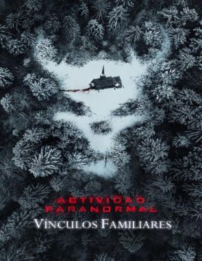 Actividad Paranormal: Vínculos Familiares (Paranormal Activity: Next of Kin) (2021) (Películas)