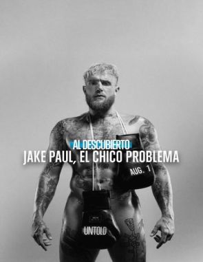 Al_descubierto_Jake_Paul,_el_chico_problema Al descubierto: Jake Paul, el chico problema (Untold: Jake Paul the Problem Child) (2023) (Películas)