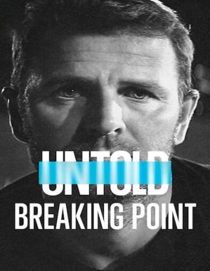 Al descubierto: Punto de break (Untold: Breaking Point) (2021) (Películas)