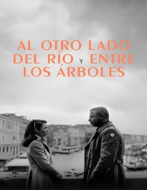 Al_otro_lado_del_rio_y_entre_los_arboles Al otro lado del río y entre los árboles (2022) (Películas)