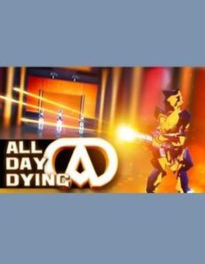 All Day Dying (PC)