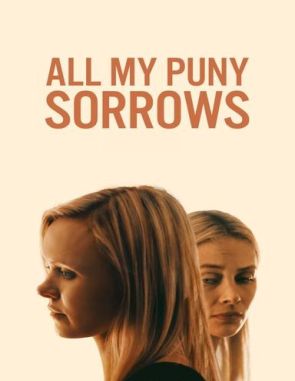 All My Puny Sorrows (2021) (Películas)