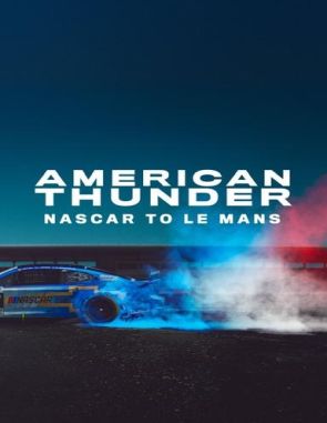 American Thunder: NASCAR to Le Mans (2024) (Películas)