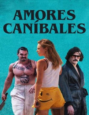 Amores caníbales (2019) (Películas)