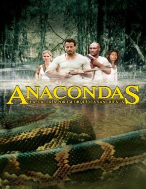 Anaconda 2: En busca de la orquídea sangrienta (2004) (Películas)