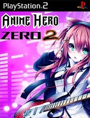 Anime Hero Zero 2 (PS2)