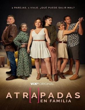 Atrapadas en familia (2023) (Películas)