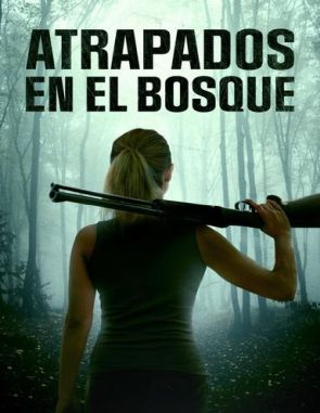 Atrapados en el bosque (2021) (Películas)