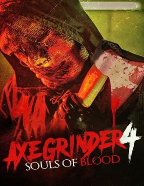Axegrinder 4: Souls of Blood (2022) (Películas)