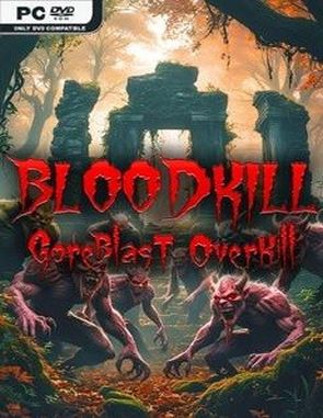 BLOODKILL: Goreblast Overkill (PC)