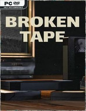 BROKEN TAPE (PC)