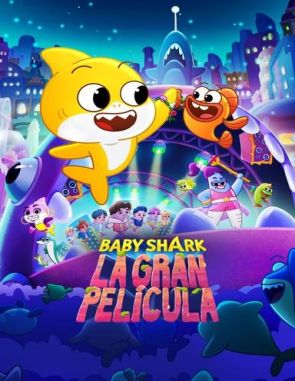Baby Shark: La gran película (2023) (Películas)
