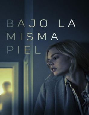 Bajo la misma piel (2009) (Películas)