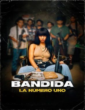 Bandida_La_Numero_Uno Bandida: La número uno (2024) (Películas)