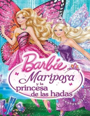 Barbie Mariposa y la princesa de las hadas (2013) (Películas)