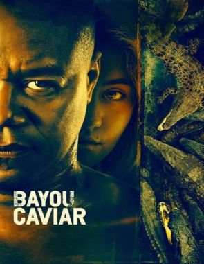 Bayou Caviar (2018) (Películas)