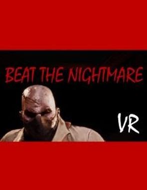 Beat the Nightmare: Evil Dreams Simulator VR (PC)