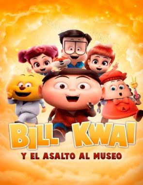 Bill Kwai y el asalto al museo (2023) (Películas)