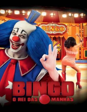 Bingo: O Rei das Manhãs (2017) (Películas)