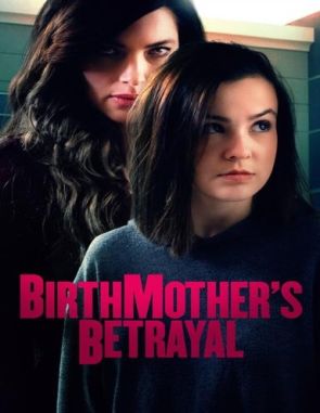 Birthmother's Betrayal (2020) (Películas)
