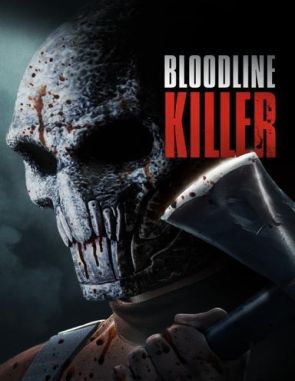 Bloodline Killer (2024) (Películas)