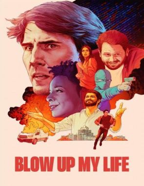 Blow Up My Life (2022) (Películas)