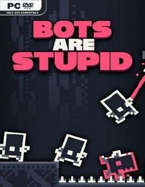 Bots Are Stupid (PC)