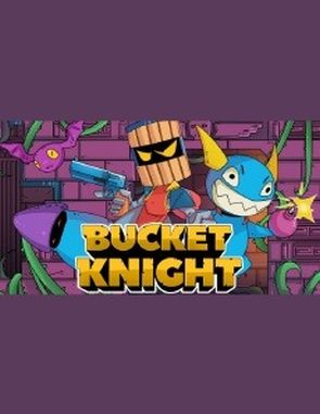 Bucket Knight (PC)
