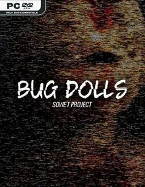 Bug Dolls: Soviet Project (PC)