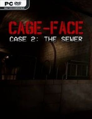 CAGE FACE: Case 2 – The Sewer (PC)