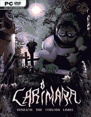 CARIMARA Beneath the forlorn limbs (PC)