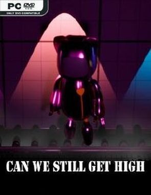 Can We Still Get High? (PC)