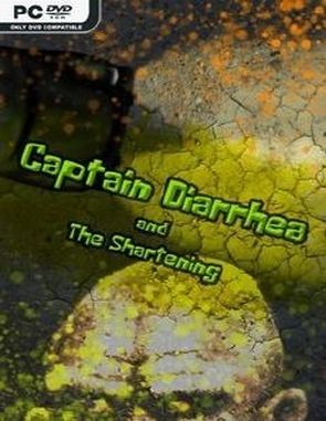 Captain Diarrhea and The Shartening (PC)