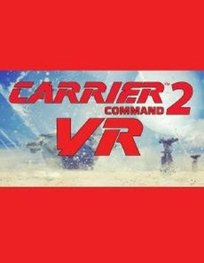 Carrier Command 2 VR (PC)