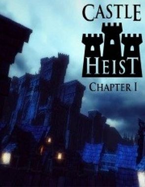 Castle Heist Chapter 1 (PC)