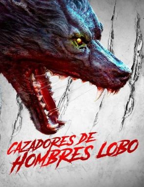 Cazadores de hombres lobo (2021) (Películas)