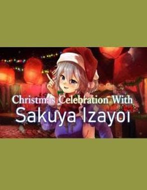 Christmas Celebration With Sakuya Izayoi (PC)