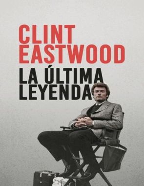 Clint_Eastwood,_la_derniere_legende Clint Eastwood: La dernière légende (2021) (Películas)