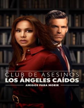Club de asesinos: Los ángeles caídos – Amigos para morir (2021) (Películas)