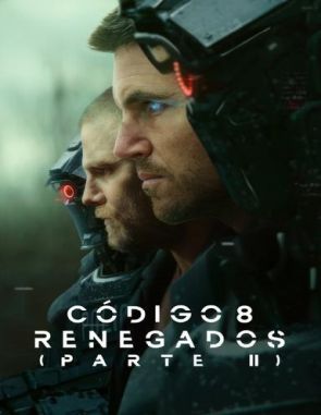 Código 8: Renegados – Parte II (2024) (Películas)
