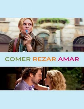 Comer, rezar, amar (2010) (Películas)