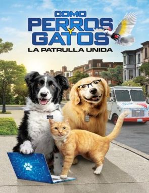 Como perros y gatos 3: Patitas unidas (2020) (Películas)